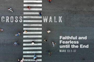 Cross Walk Faithful and Fearless Until the End