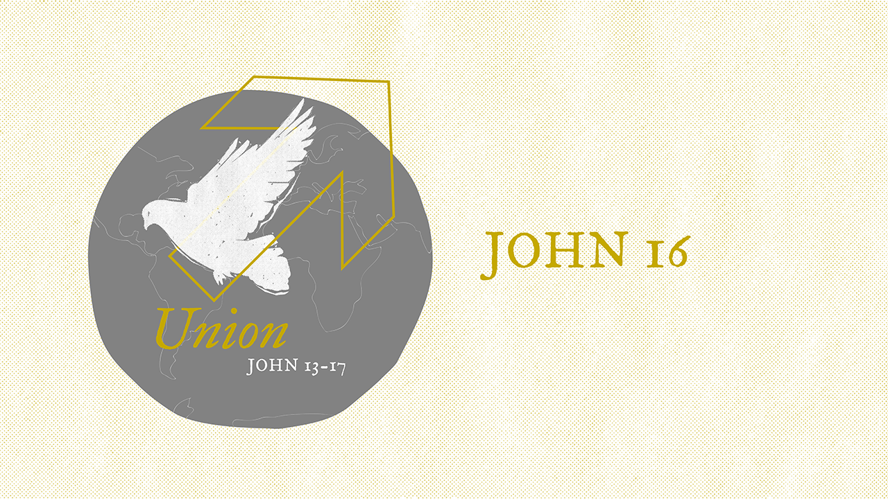 Union / John 16