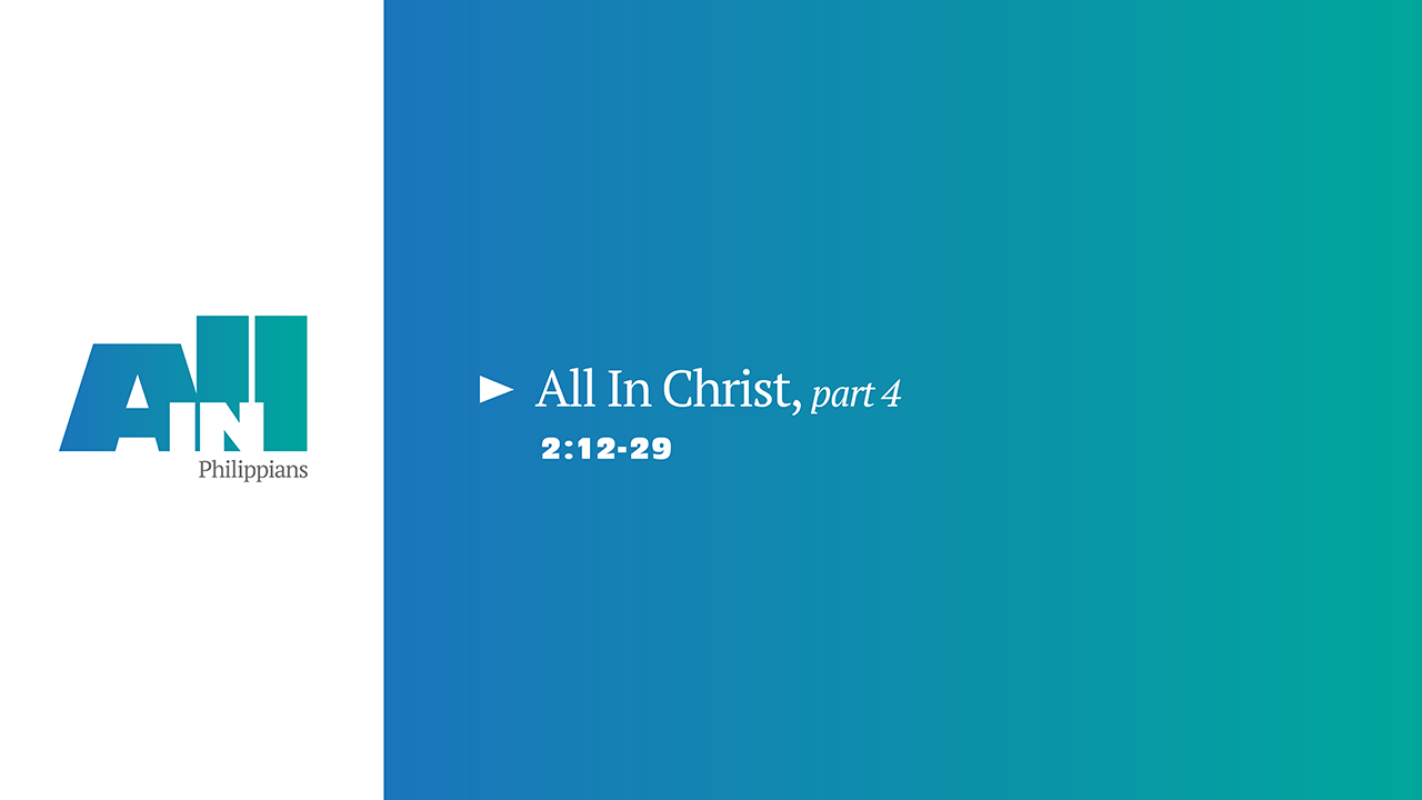 All In Christ, part 4