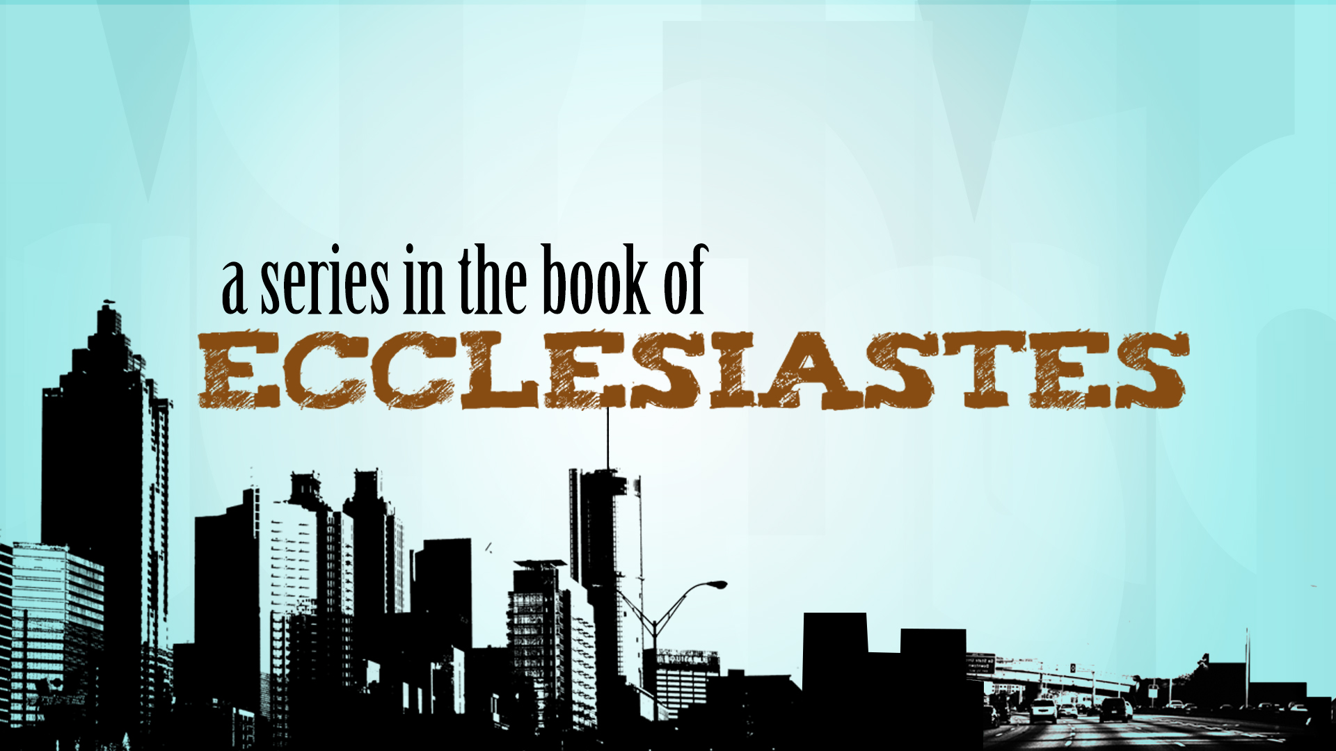 Ecclesiastes Series